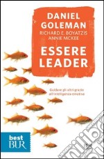 Essere leader. Guidare gli altri grazie all'intelligenza emotiva. E-book. Formato PDF ebook