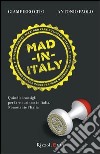 Mad in Italy. Bisogna essere pazzi per fare business in Italia. E-book. Formato PDF ebook