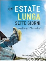 Un'estate lunga sette giorni. E-book. Formato PDF ebook