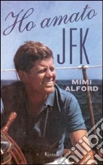 Ho amato JFK. E-book. Formato PDF ebook