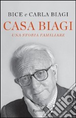 Casa Biagi. Una storia familiare. E-book. Formato PDF ebook