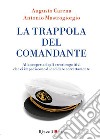 La trappola del comandante e altri 50 errori cognitivi che ci impediscono di pensare e decidere con lucidità. E-book. Formato EPUB ebook di Antonio Mastrogiorgio