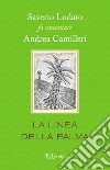 La linea della palma. Saverio Lodato fa raccontare Andrea Camilleri. E-book. Formato EPUB ebook