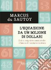 L'equazione da un milione di dollari. E-book. Formato EPUB ebook