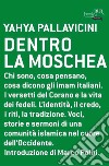 Dentro la moschea. E-book. Formato EPUB ebook di Yahya Pallavicini