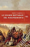 Le grandi battaglie del Risorgimento. E-book. Formato EPUB ebook