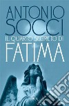 Il quarto segreto di Fatima. E-book. Formato EPUB ebook
