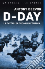 D-Day. La battaglia che salvò l'Europa. E-book. Formato EPUB ebook