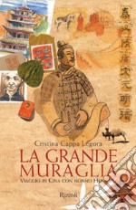 La grande muraglia. Viaggio in Cina con nonno Hoi-chiu. E-book. Formato EPUB