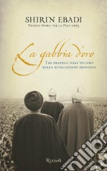 La gabbia d'oro. Tre fratelli nell'incubo della rivoluzione iraniana. E-book. Formato EPUB ebook