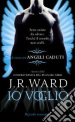 Angeli caduti - 1. Io voglio. E-book. Formato EPUB ebook