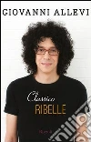 Classico ribelle. E-book. Formato PDF ebook