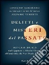 Delitti e misteri del passato. E-book. Formato PDF ebook