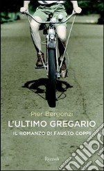 L'ultimo gregario. E-book. Formato PDF