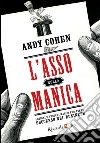 L'asso nella manica. E-book. Formato PDF ebook di Ilaria Katerinov