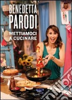 Mettiamoci a cucinare. E-book. Formato PDF ebook