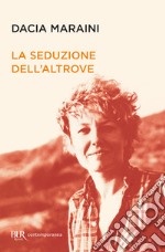 La seduzione dell'altrove. E-book. Formato EPUB ebook