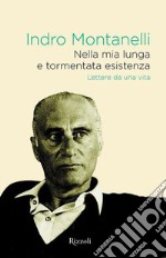 Nella mia lunga e tormentata esistenza. Lettere 1929-2001. E-book. Formato EPUB ebook