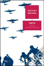 Creta. 1941-1945: la battaglia e la resistenza. E-book. Formato PDF ebook