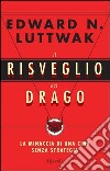 Il risveglio del drago. La minaccia di una Cina senza strategia. E-book. Formato PDF ebook