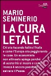 La cura letale. E-book. Formato PDF ebook di Mario Seminerio