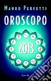 Oroscopo 2013. E-book. Formato EPUB ebook