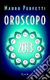 Oroscopo 2013. E-book. Formato PDF ebook