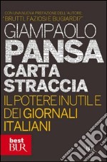 Carta straccia. Il potere inutile dei giornalisti italiani. E-book. Formato EPUB ebook