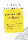 Promemoria italiano. Quello che abbiamo dimenticato, quello che dobbiamo sapere, quello che dovremmo fare. E-book. Formato EPUB ebook