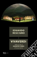 VivaVerdi. Le opere, i luoghi, i personaggi. E-book. Formato EPUB ebook