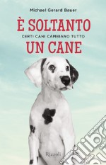 È soltanto un cane. E-book. Formato EPUB ebook