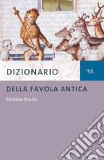 Dizionario della favola antica. E-book. Formato EPUB ebook