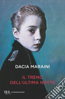 Il treno dell'ultima notte. E-book. Formato EPUB ebook di Dacia Maraini