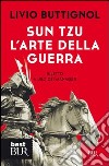 Sun Tzu l'arte della guerra. E-book. Formato PDF ebook di Livio Buttignol