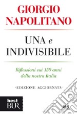 Una e indivisibile. Riflessioni sui 150 anni della nostra Italia. E-book. Formato EPUB