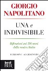 Una e indivisibile. Riflessioni sui 150 anni della nostra Italia. E-book. Formato PDF ebook