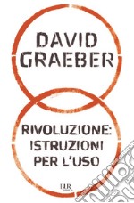 Rivoluzione: istruzioni per l'uso. E-book. Formato EPUB ebook