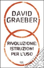 Rivoluzione: istruzioni per l'uso. E-book. Formato PDF ebook