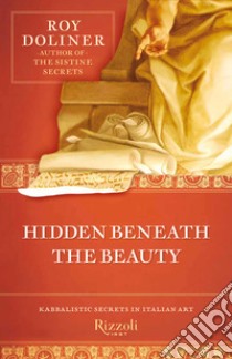 Hidden beneath the beauty. E-book. Formato EPUB ebook di Roy Doliner