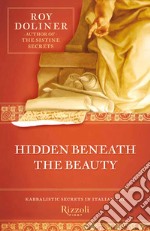 Hidden beneath the beauty. E-book. Formato EPUB ebook