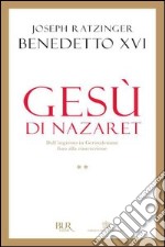 Gesù di Nazaret - Dall'ingresso in Gerusalemme fino alla resurrezione. E-book. Formato PDF ebook