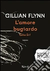 L' amore bugiardo. La versione di Nick. E-book. Formato EPUB ebook