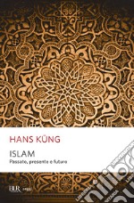 Islam. Passato, presente e futuro. E-book. Formato EPUB ebook