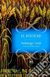 Il podere. E-book. Formato EPUB ebook di Federigo Tozzi