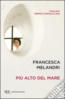 Più alto del mare. E-book. Formato PDF ebook di Francesca Melandri