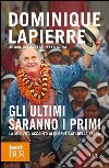 Gli ultimi saranno i primi. La mia vita accanto ai dimenticati della Terra. E-book. Formato PDF ebook di Renzo Agasso