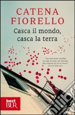 Casca il mondo, casca la terra. E-book. Formato PDF