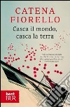 Casca il mondo, casca la terra. E-book. Formato PDF ebook