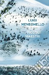 I piccoli maestri. E-book. Formato EPUB ebook di Luigi Meneghello