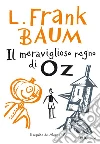 Il meraviglioso regno di Oz. E-book. Formato EPUB ebook di Frank Baum